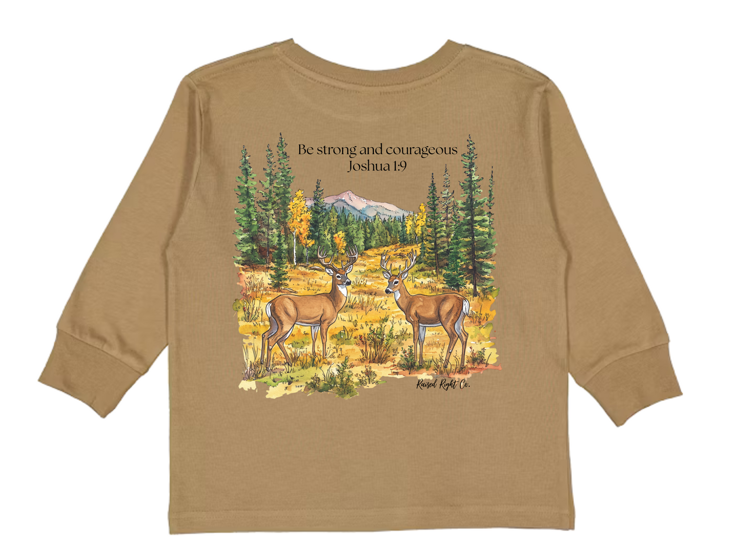 Be Strong and Courageous Long Sleeve Shirt