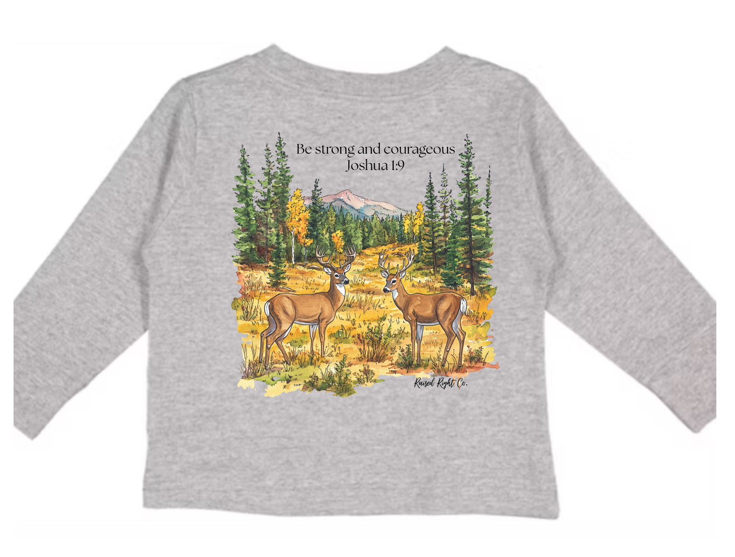 Be Strong and Courageous Long Sleeve Shirt